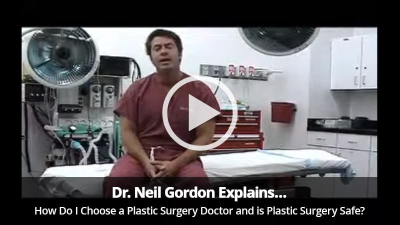 How Do I choose a Plastic Surgeon? Is Plastic Surgery Safe?